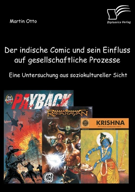 Vorderes Coverbild Der indische Comic und sein Einfluss auf gesellschaftliche Prozesse: Eine Untersuchung aus soziokultureller Sicht