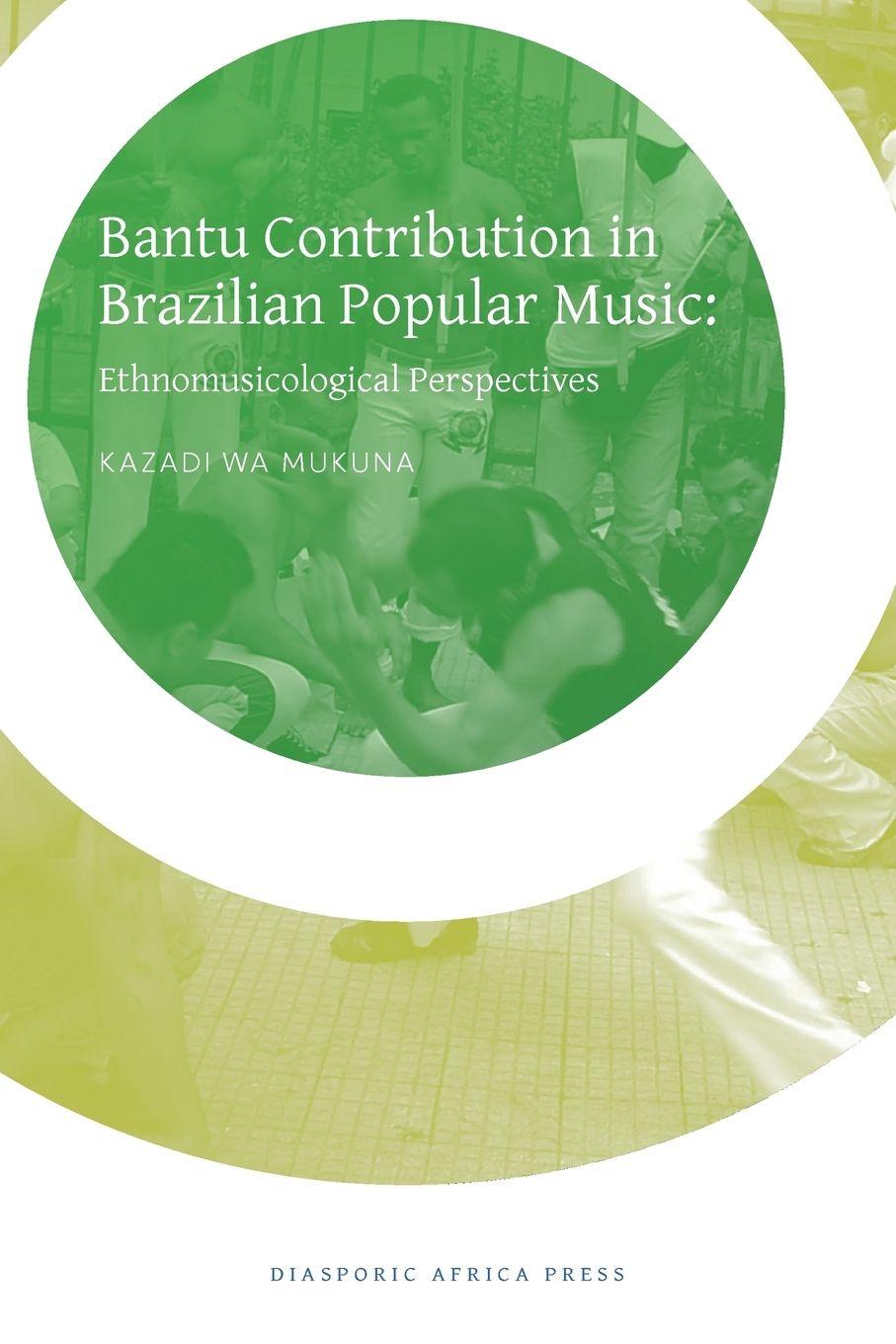 Vorderes Coverbild Bantu Contribution in Brazilian Popular Music