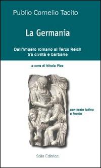 Vorderes Coverbild La Germania. Dall'impero romano al Terzo Reich tra civiltà e barbarie. Testo latino a fronte