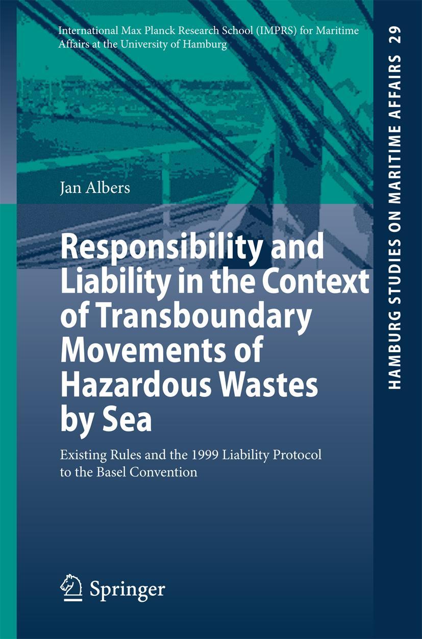 Vorderes Coverbild Responsibility and Liability in the Context of Transboundary Movements of Hazardous Wastes by Sea