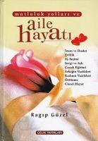 Vorderes Coverbild Mutluluk Yollari ve Aile Hayati Ciltli