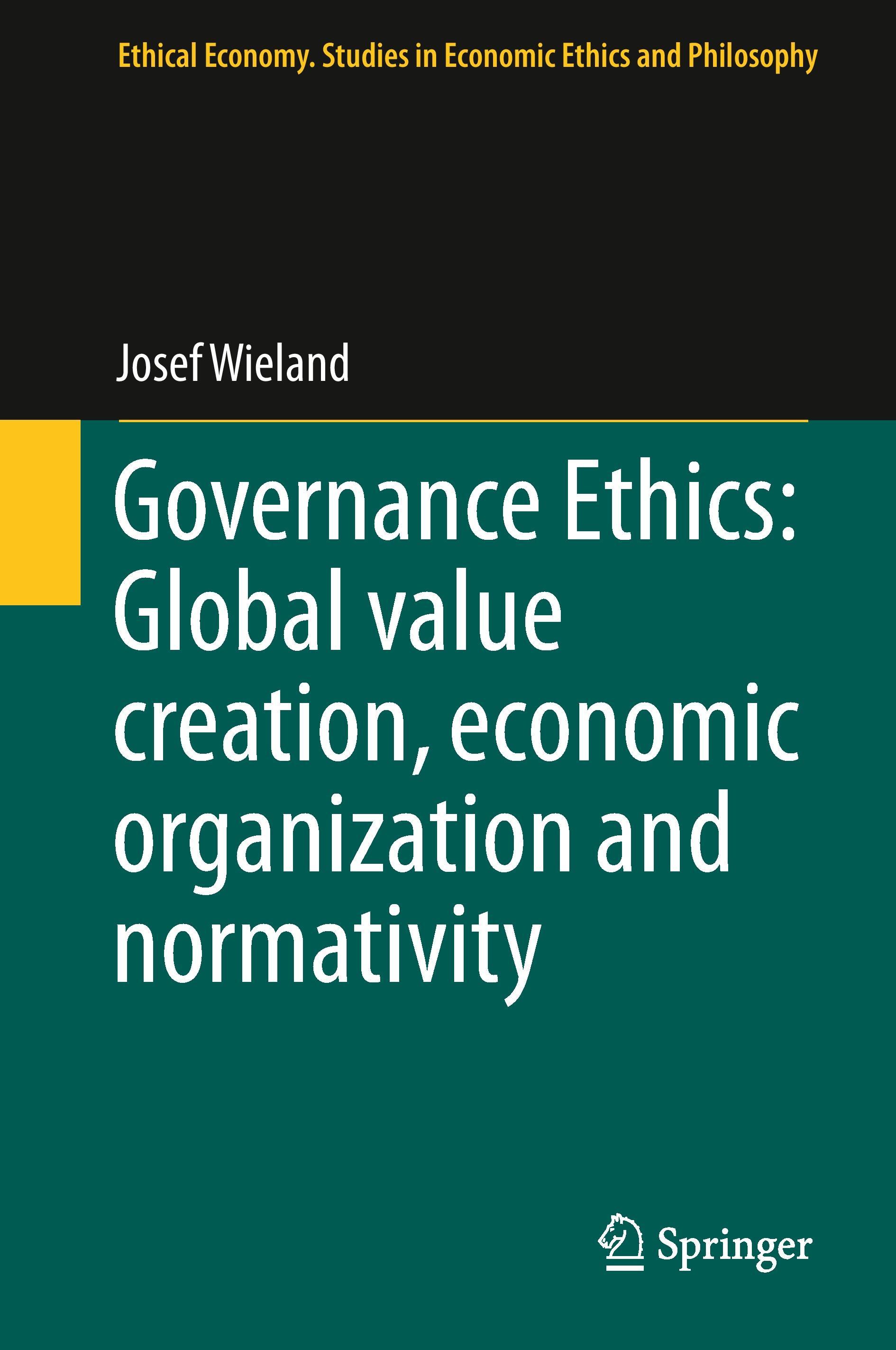 Vorderes Coverbild Governance Ethics: Global value creation, economic organization and normativity