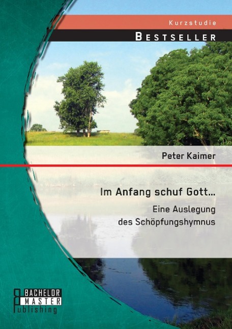 Vorderes Coverbild Im Anfang schuf Gott...: Eine Auslegung des Schöpfungshymnus