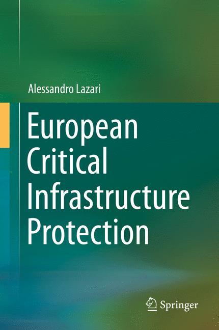 Vorderes Coverbild European Critical Infrastructure Protection