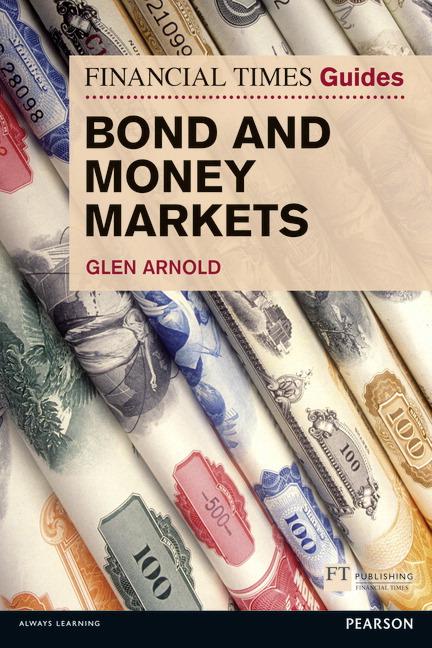 Vorderes Coverbild Financial Times Guide to Bond and Money Markets, The