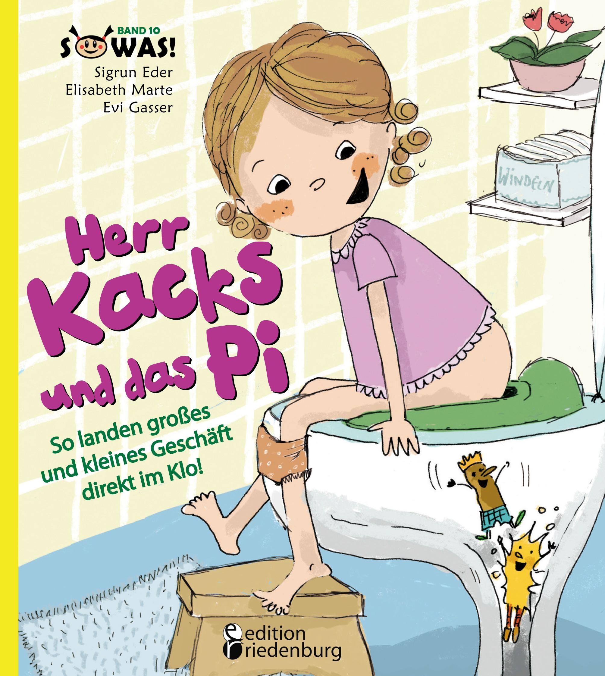 Vorderes Coverbild Herr Kacks und das Pi - So landen großes und kleines Geschäft direkt im Klo!