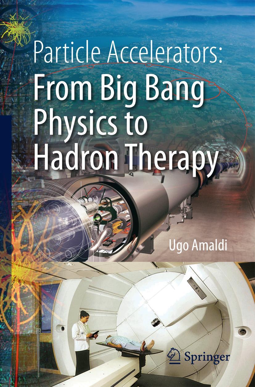 Vorderes Coverbild Particle Accelerators: From Big Bang Physics to Hadron Therapy
