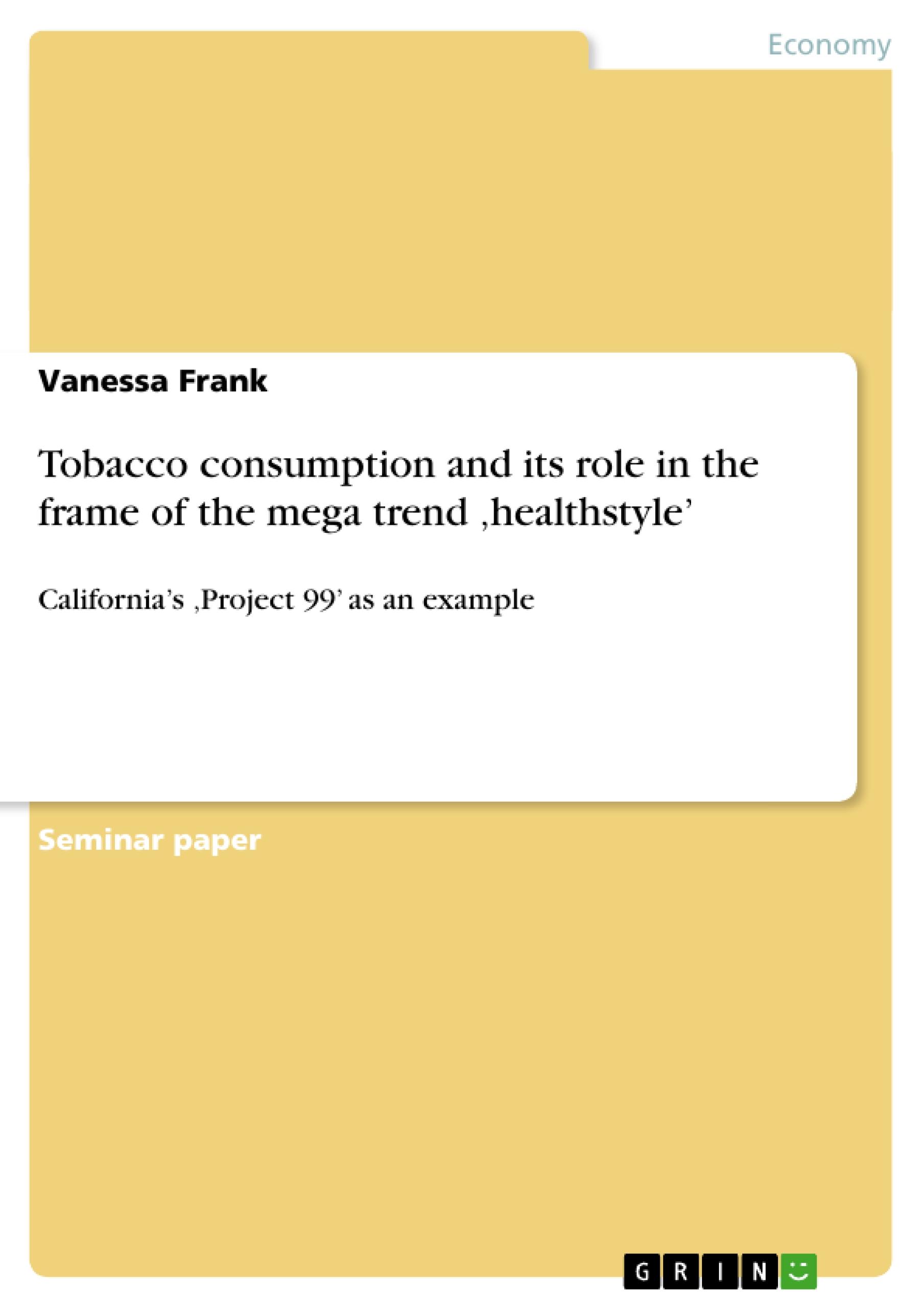Vorderes Coverbild Tobacco consumption and its role in the frame of the mega trend 'healthstyle'