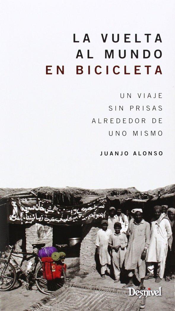 Vorderes Coverbild La vuelta al mundo en bicicleta : un viaje sin prisas alrededor de uno mismo