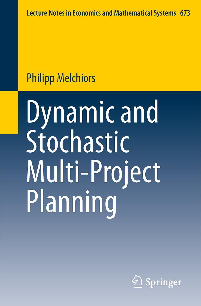 Vorderes Coverbild Dynamic and Stochastic Multi-Project Planning