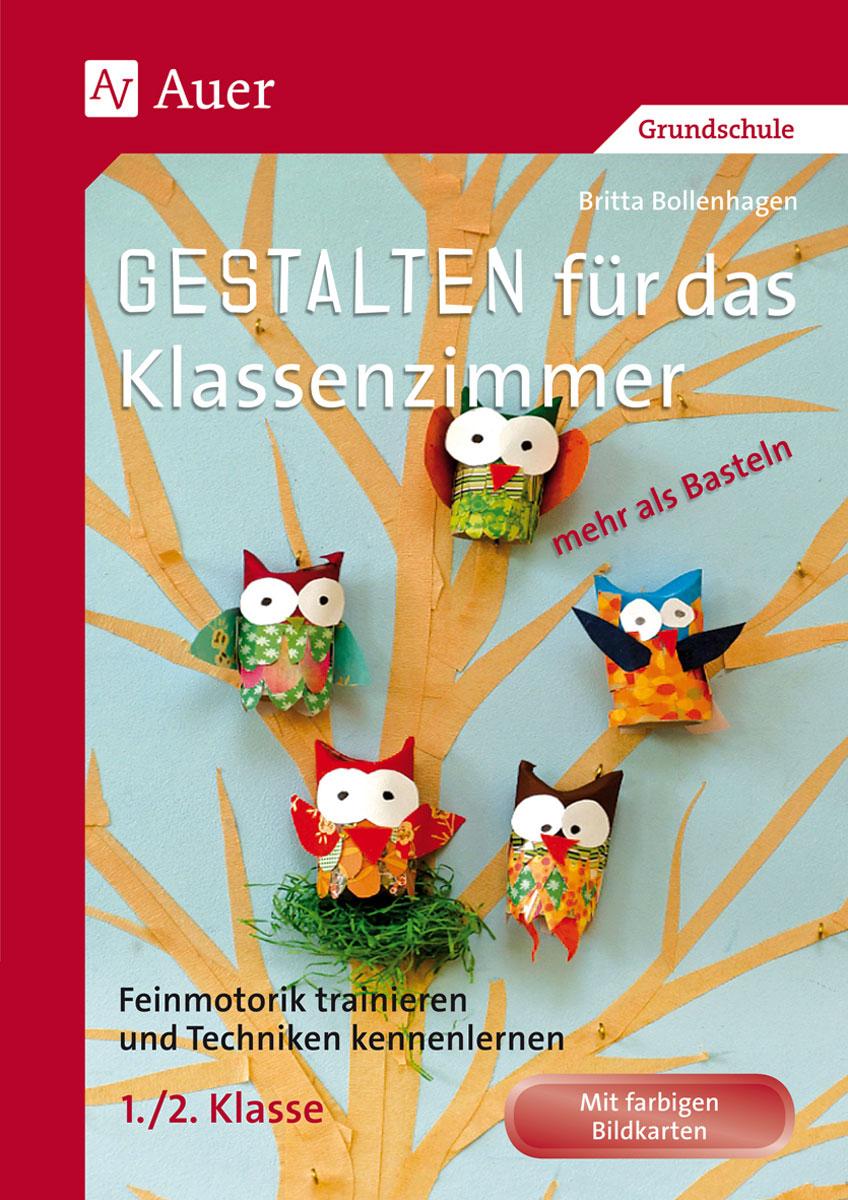 Vorderes Coverbild Gestalten Klassenzimmer - mehr als Basteln 1+2