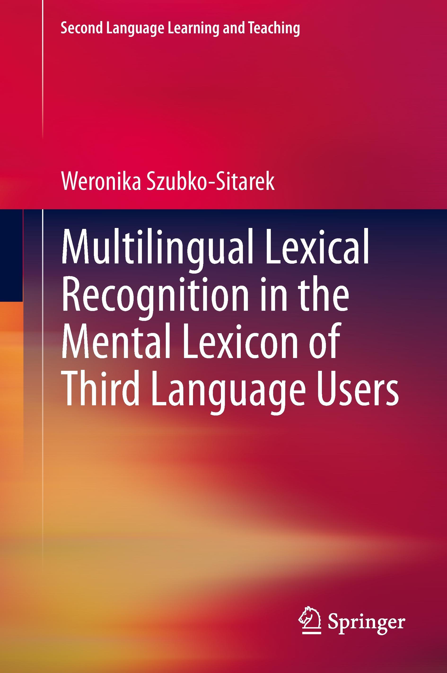Vorderes Coverbild Multilingual Lexical Recognition in the Mental Lexicon of Third Language Users