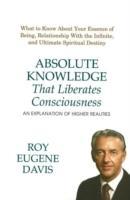 Vorderes Coverbild Absolute Knowledge That Liberates Consciousness