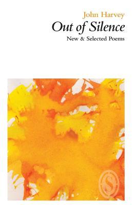 Vorderes Coverbild Out of Silence: New & Selected Poems