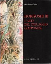 Vorderes Coverbild Horiyoshi III. L'arte del tatuaggio giapponese