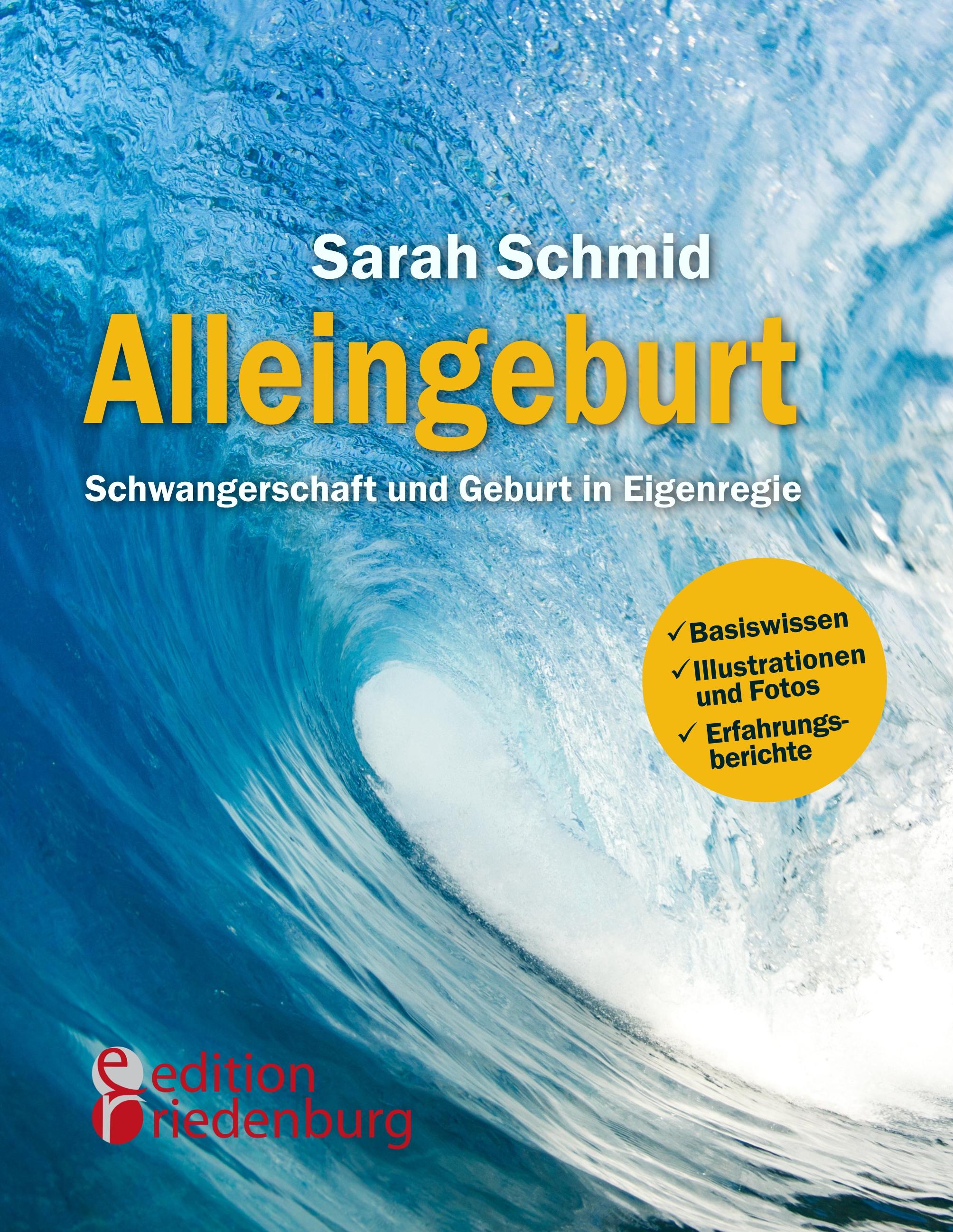 Vorderes Coverbild Alleingeburt - Schwangerschaft und Geburt in Eigenregie