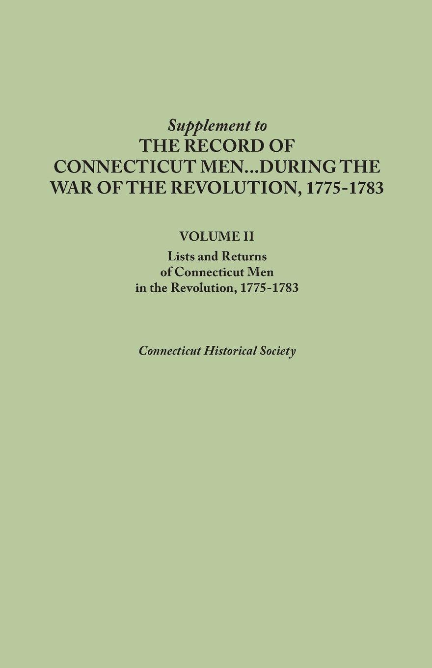 Vorderes Coverbild Supplement to the Records of Connecticut Men During the War of the Revolution, 1775-1783. Volume II