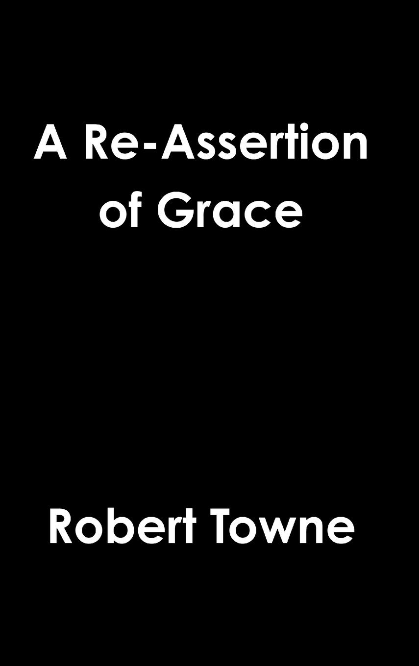 Vorderes Coverbild A Re-Assertion of Grace