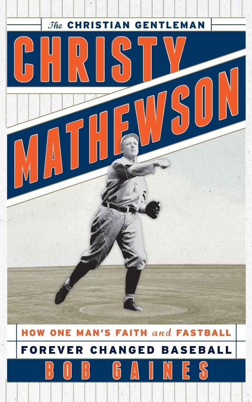 Vorderes Coverbild Christy Mathewson, the Christian Gentleman
