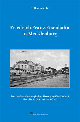 Vorderes Coverbild Friedrich-Franz-Eisenbahn in Mecklenburg