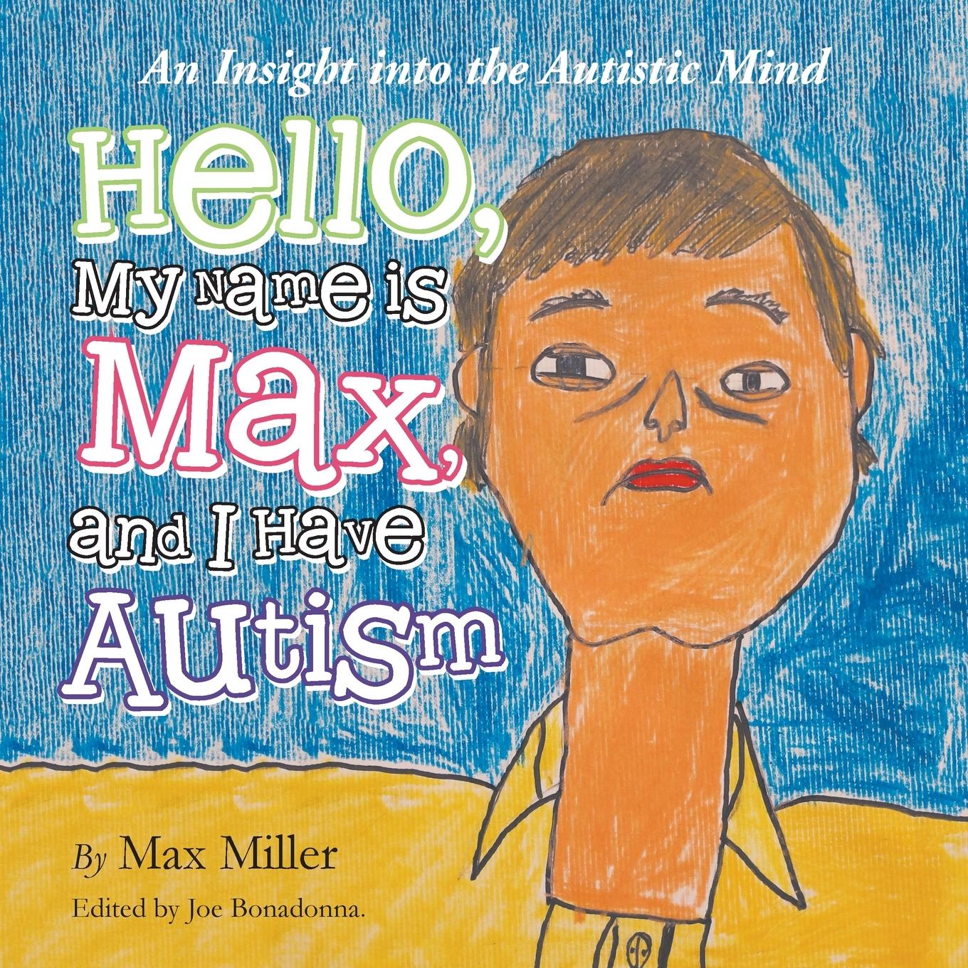Vorderes Coverbild Hello, My Name Is Max and I Have Autism