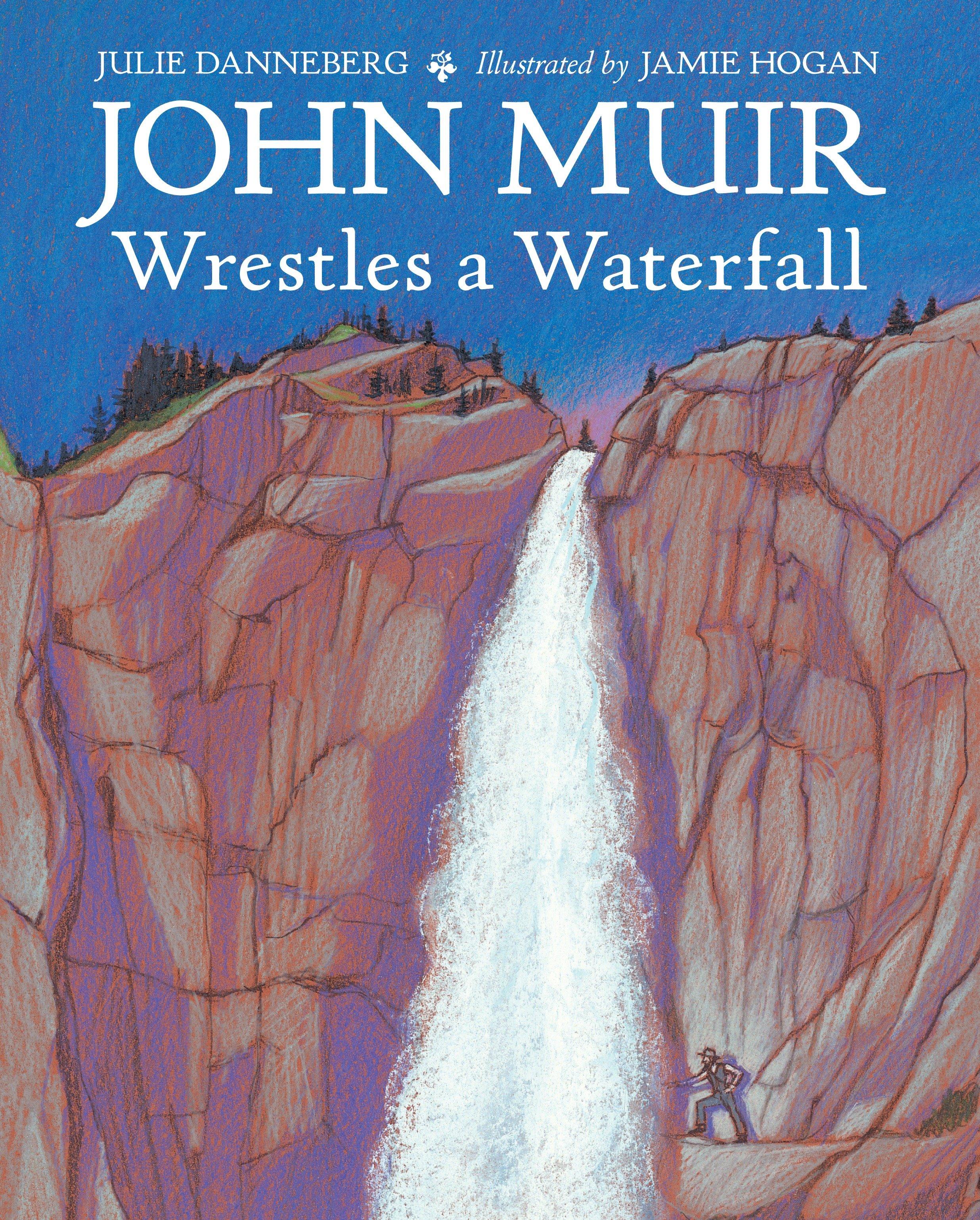 Vorderes Coverbild John Muir Wrestles a Waterfall