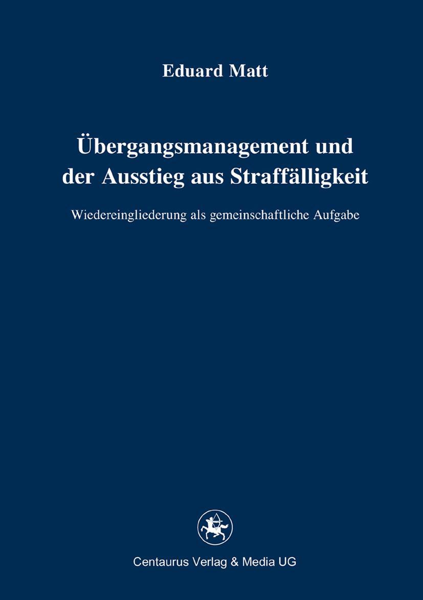 Vorderes Coverbild Übergangsmanagement und der Ausstieg aus Straffälligkeit