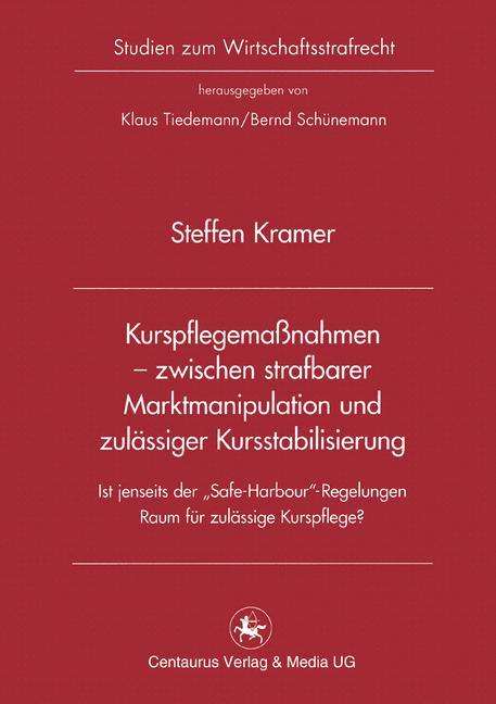 Vorderes Coverbild Kurspflegemaßnahmen - zwischen strafbarer Marktmanipulation und zulässiger Kursstabilisierung