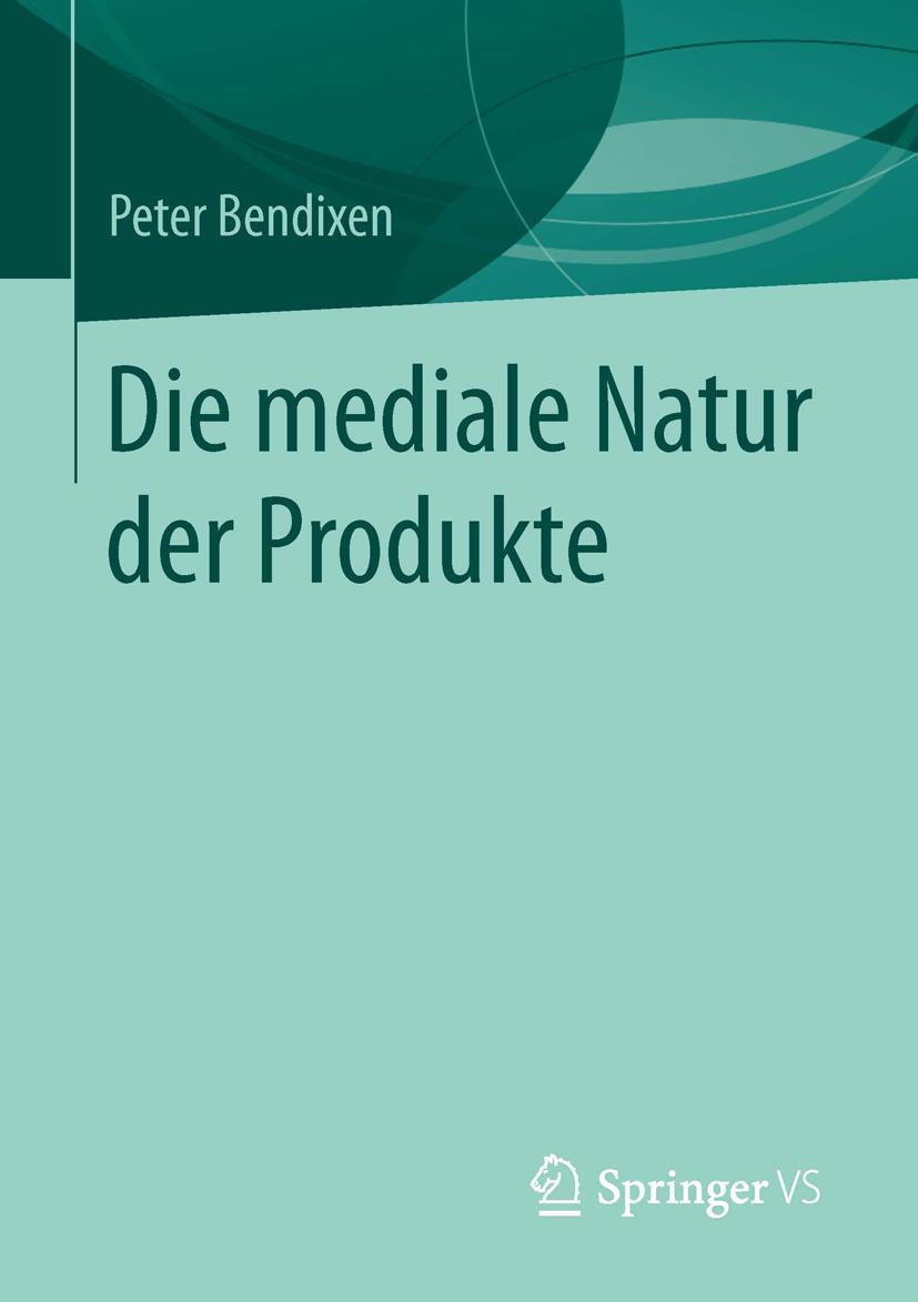 Vorderes Coverbild Die mediale Natur der Produkte