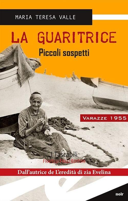 Vorderes Coverbild La guaritrice. Piccoli sospetti. Varazze 1955