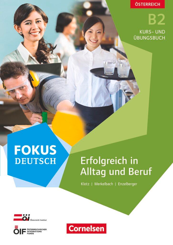 Vorderes Coverbild Fokus Deutsch B2  Erfolgreich im Alltag und im Beruf (Ausgabe für Österreich). Kurs- und Übungsbuch mit Audio-CDs