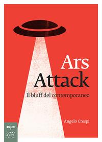 Vorderes Coverbild Ars attack. Il bluff del contemporaneo