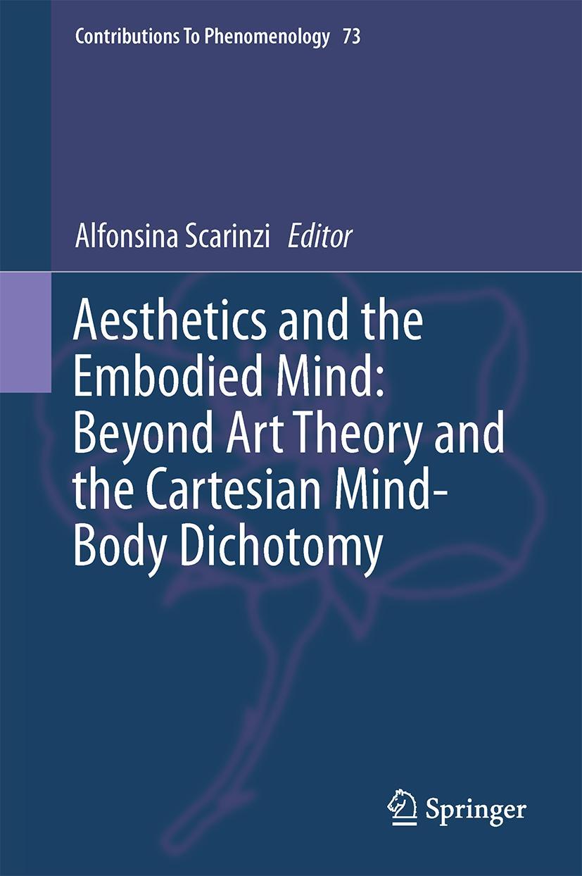 Vorderes Coverbild Aesthetics and the Embodied Mind: Beyond Art Theory and the Cartesian Mind-Body Dichotomy
