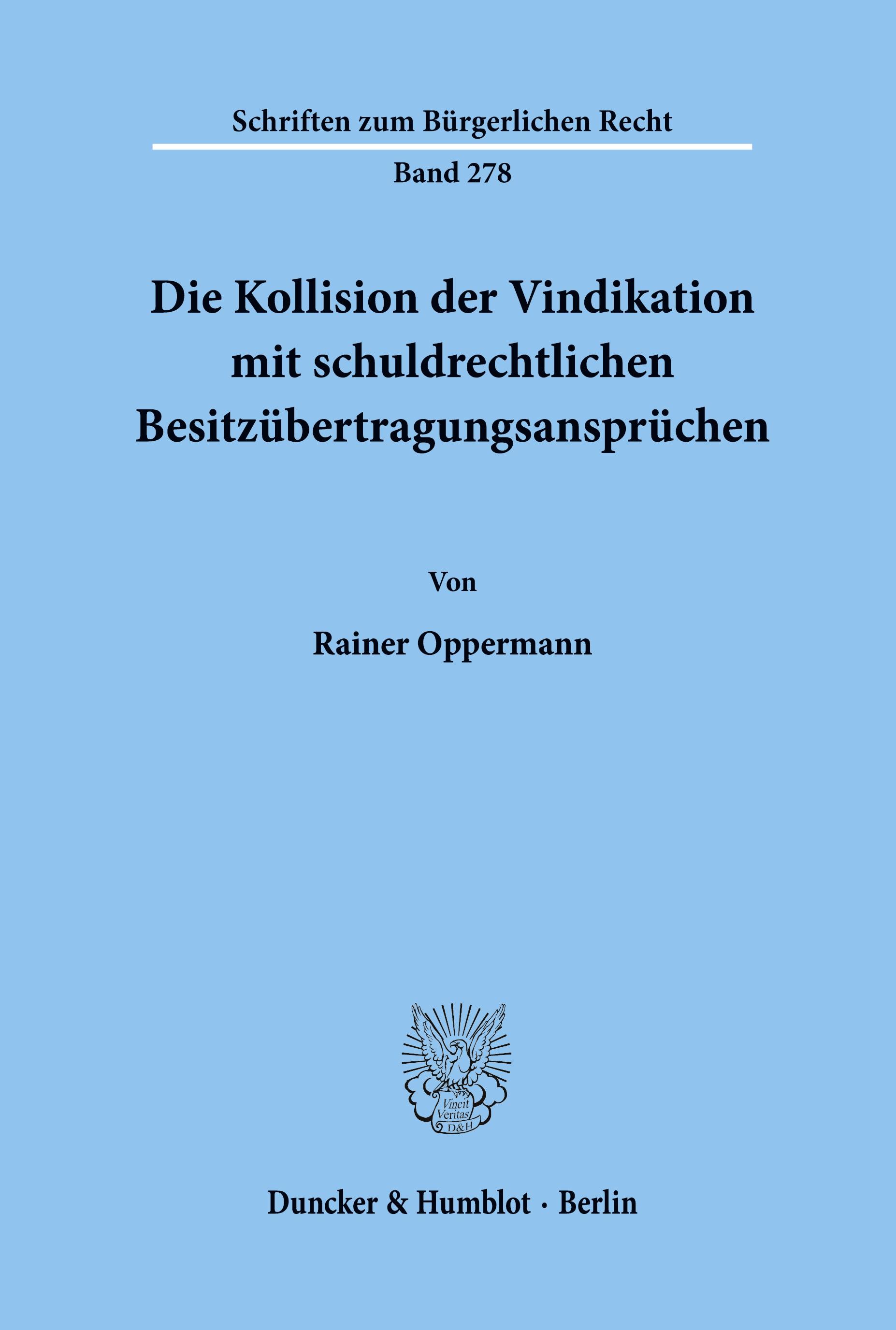 Vorderes Coverbild Die Kollision der Vindikation mit schuldrechtlichen Besitzübertragungsansprüchen.