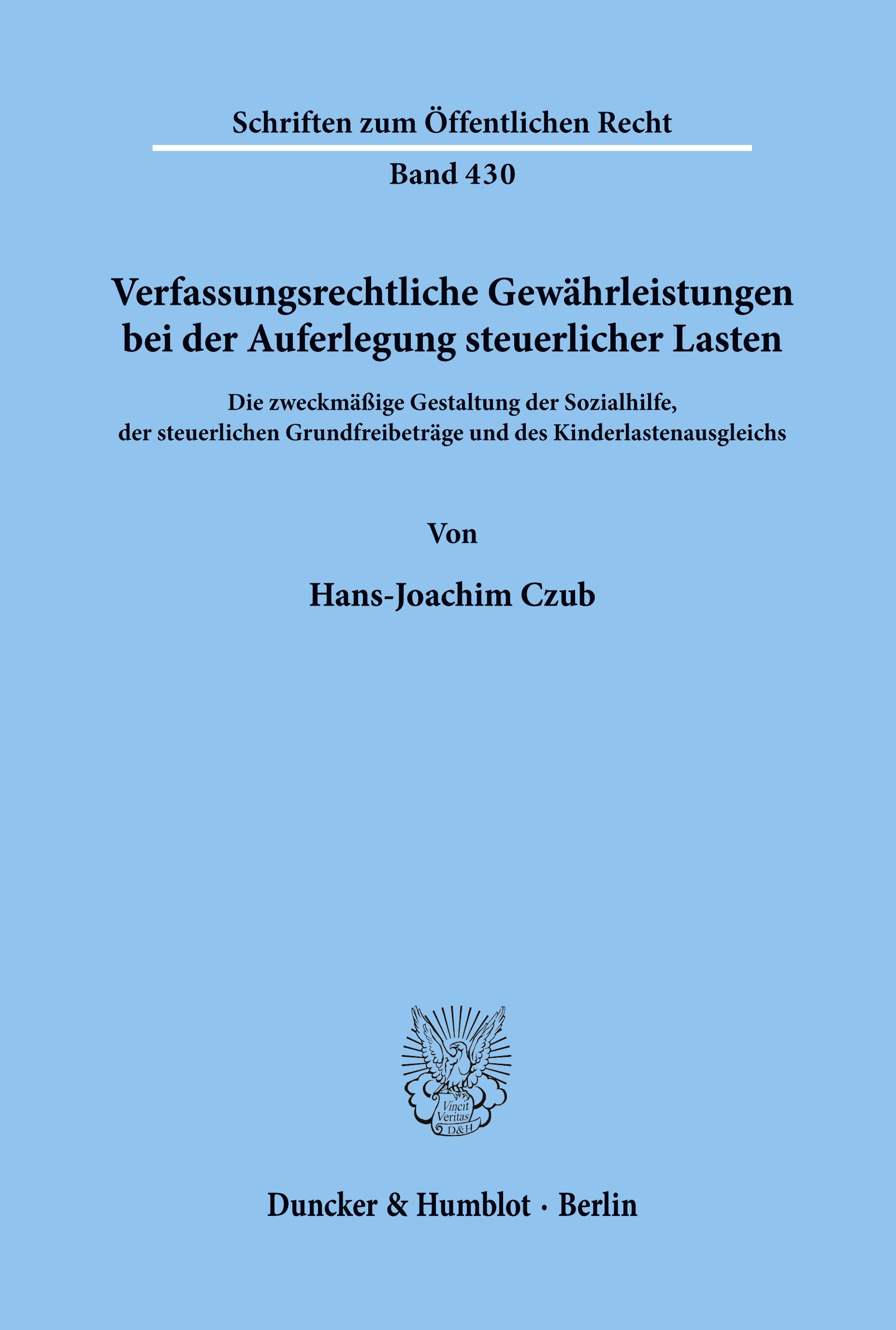 Vorderes Coverbild Verfassungsrechtliche Gewährleistungen bei der Auferlegung steuerlicher Lasten.