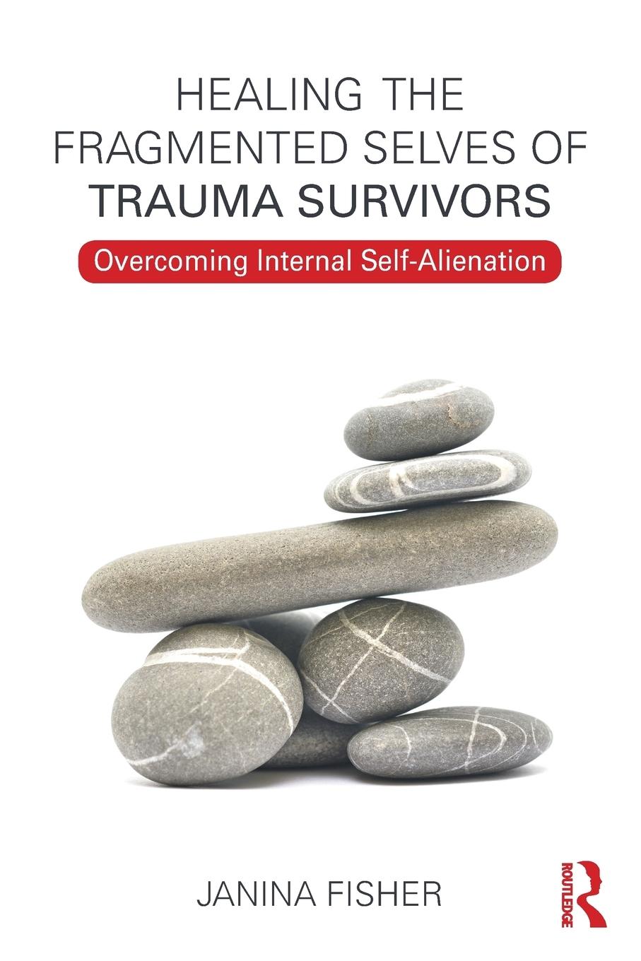 Vorderes Coverbild Healing the Fragmented Selves of Trauma Survivors
