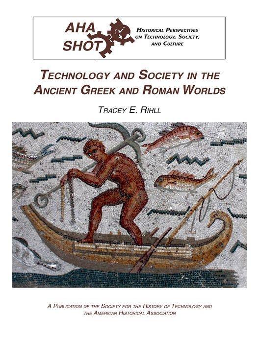 Vorderes Coverbild Technology and Society in the Ancient Greek and Roman Worlds