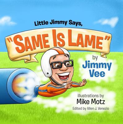 Vorderes Coverbild Little Jimmy Says, "Same Is Lame"