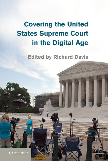 Vorderes Coverbild Covering the United States Supreme Court in the Digital Age
