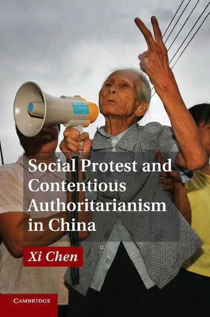 Vorderes Coverbild Social Protest and Contentious Authoritarianism in             China