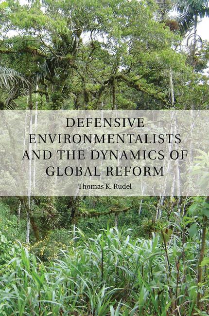 Vorderes Coverbild Defensive Environmentalists and the Dynamics of Global Reform