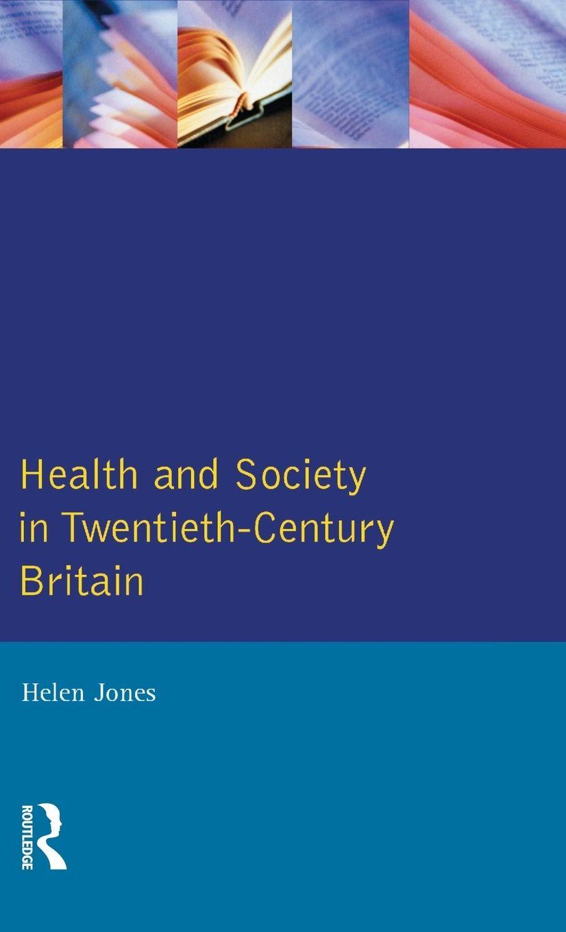 Vorderes Coverbild Health and Society in Twentieth Century Britain