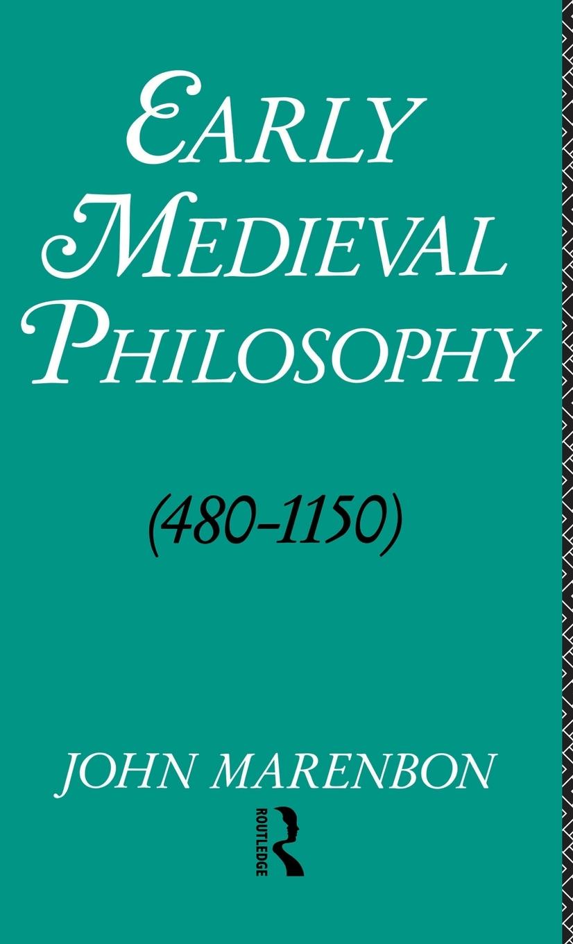 Vorderes Coverbild Early Medieval Philosophy 480-1150