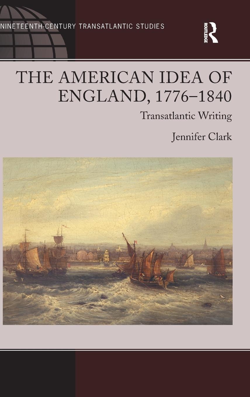 Vorderes Coverbild The American Idea of England, 1776-1840