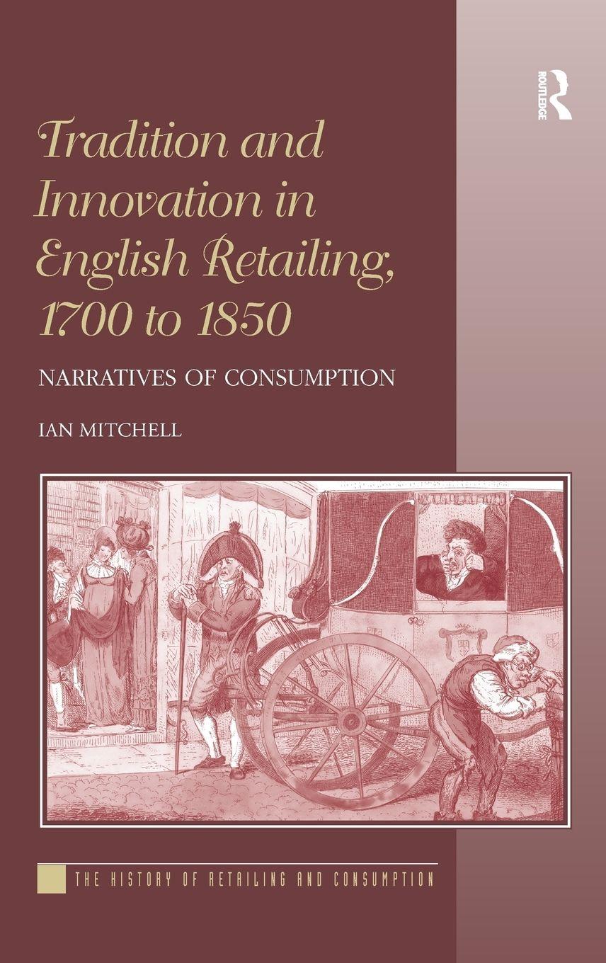 Vorderes Coverbild Tradition and Innovation in English Retailing, 1700 to 1850