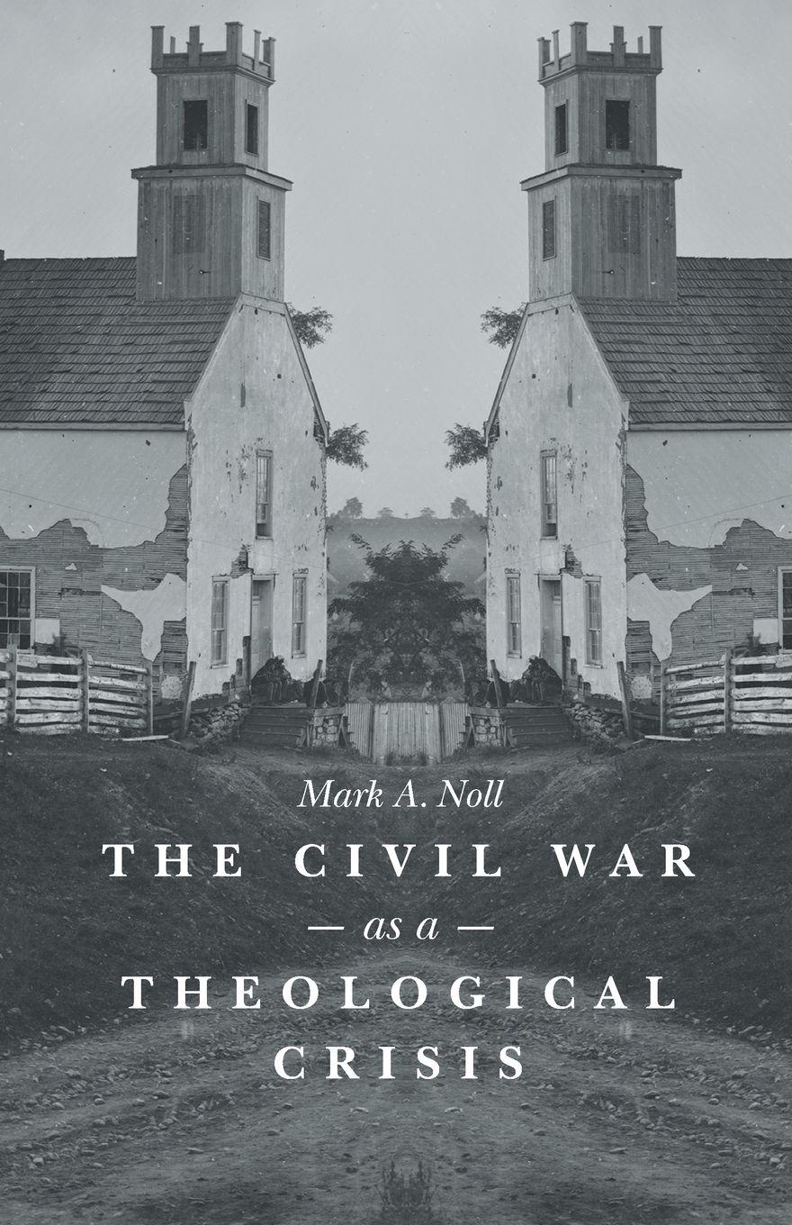 Vorderes Coverbild The Civil War as a Theological Crisis