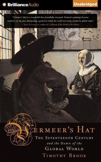 Vorderes Coverbild Vermeer's Hat: The Seventeenth Century and the Dawn of the Global World
