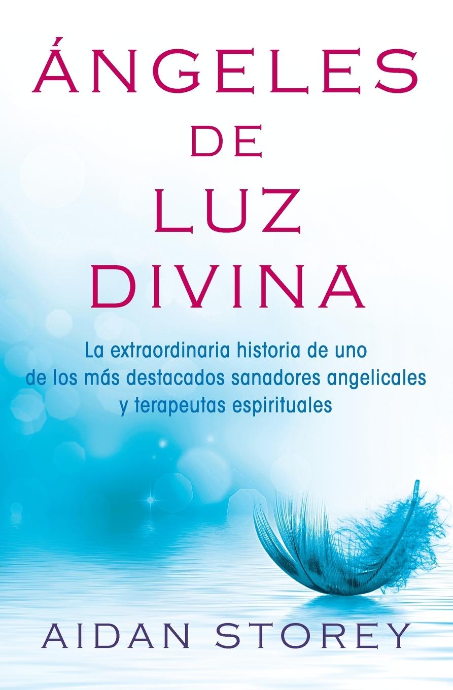 Vorderes Coverbild Ángeles de Luz Divina (Angels of Divine Light Spanish Edition)