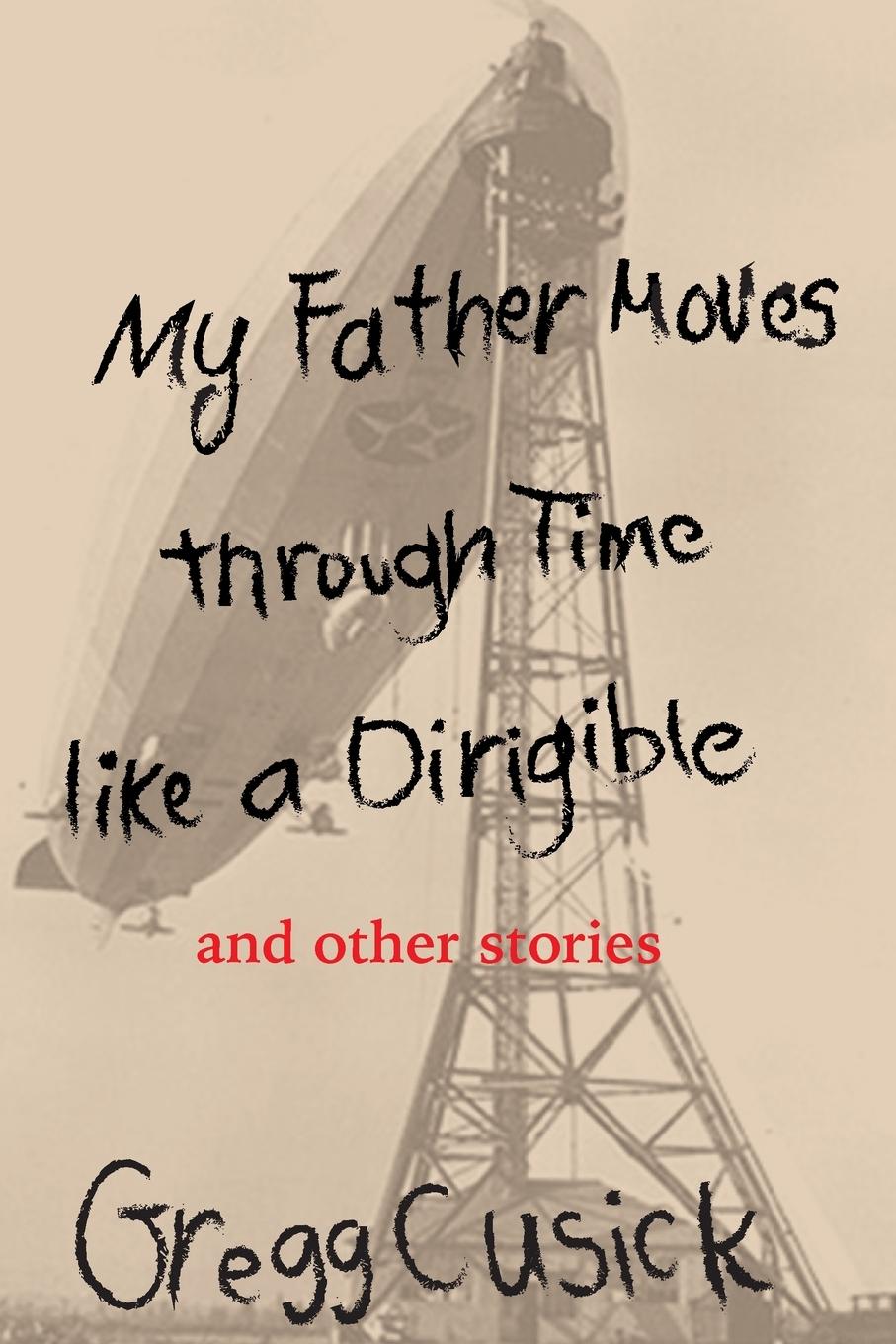 Vorderes Coverbild My Father Moves Through Time Like a Dirigible