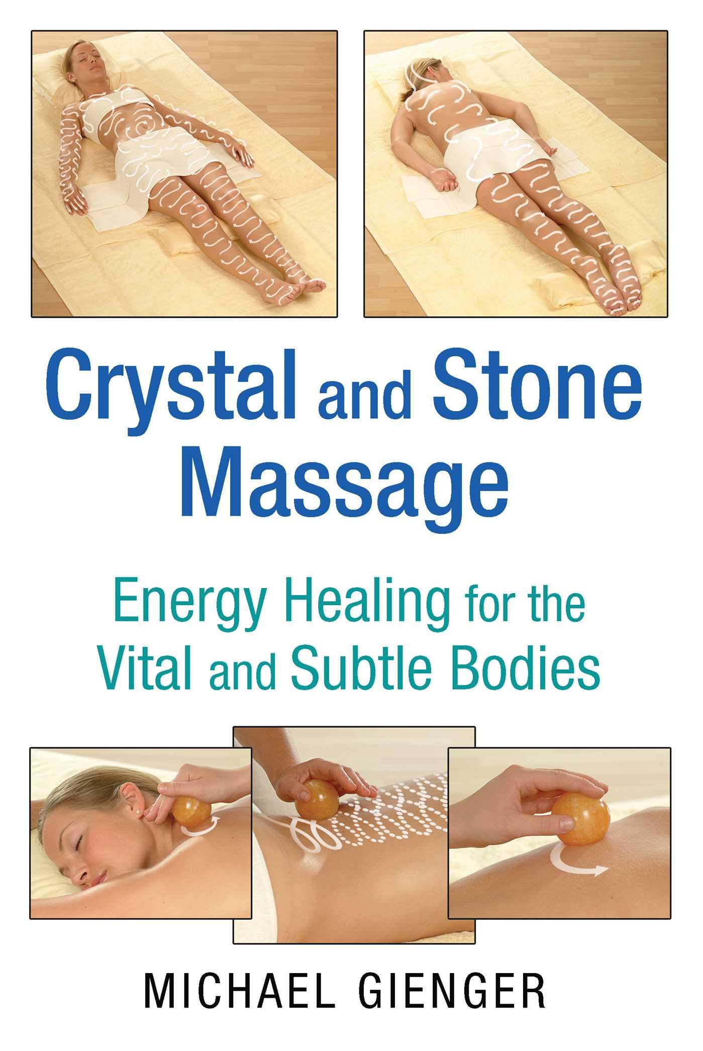 Vorderes Coverbild Crystal and Stone Massage: Energy Healing for the Vital and Subtle Bodies